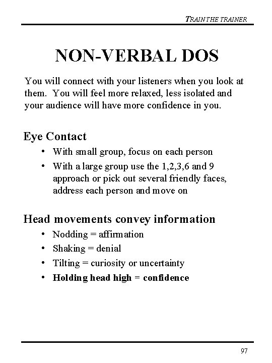 TRAIN THE TRAINER NON-VERBAL DOS You will connect with your listeners when you look