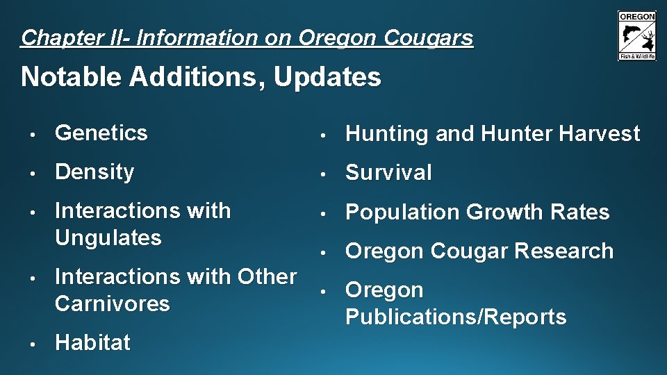 Chapter II- Information on Oregon Cougars Notable Additions, Updates • Genetics • Hunting and