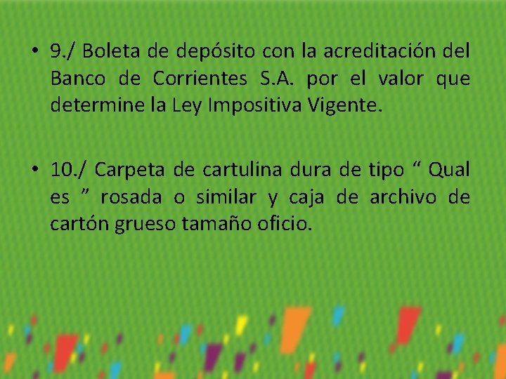  • 9. / Boleta de depósito con la acreditación del Banco de Corrientes