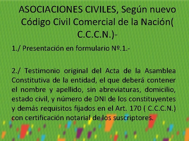ASOCIACIONES CIVILES, Según nuevo Código Civil Comercial de la Nación( C. C. C. N.