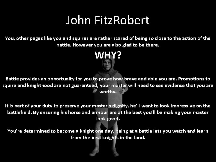 John Fitz. Robert You, other pages like you and squires are rather scared of