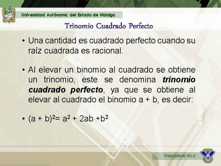  • Una cantidad es cuadrado perfecto cuando su raíz cuadrada es racional. •