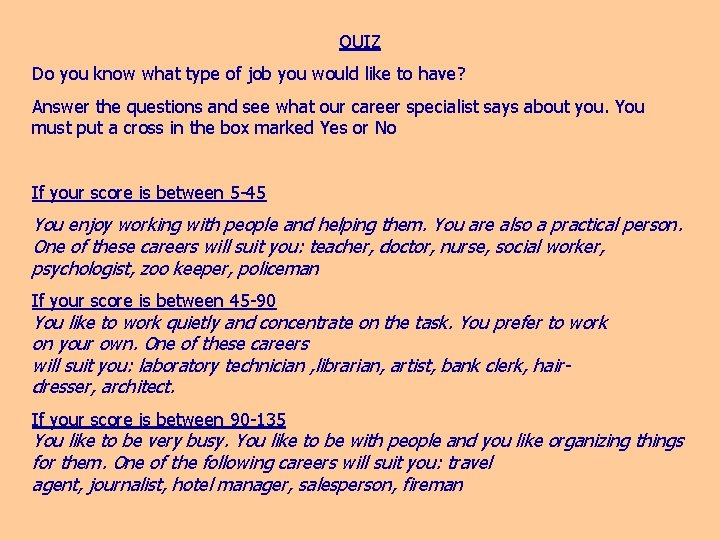QUIZ Do you know what type of job you would like to have? Answer