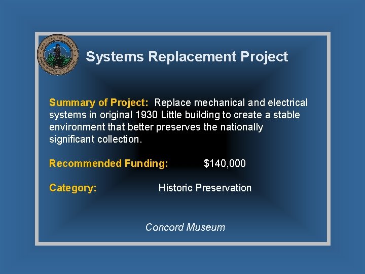 Systems Replacement Project Summary of Project: Replace mechanical and electrical systems in original 1930