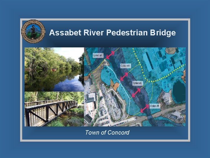 Assabet River Pedestrian Bridge Town of Concord 