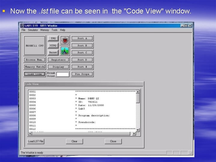 § Now the. lst file can be seen in the "Code View" window. 