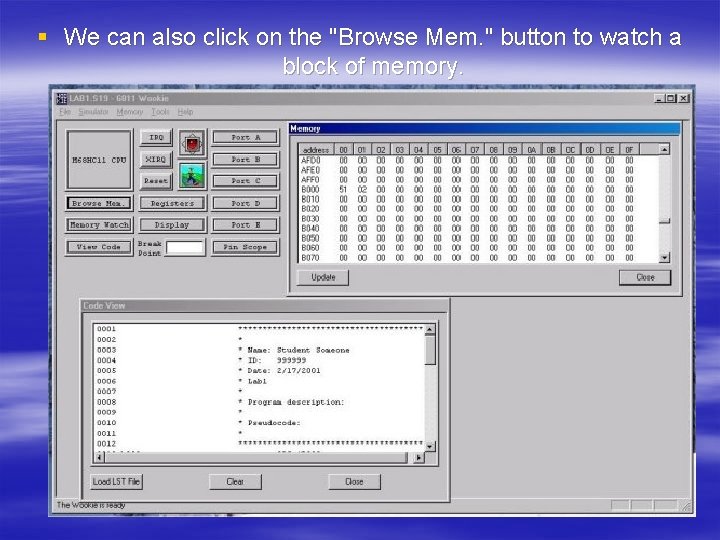 § We can also click on the "Browse Mem. " button to watch a