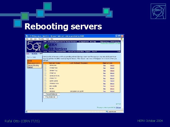 Rebooting servers Rafal Otto (CERN IT/IS) HEPi. X October 2004 