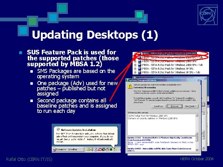 Updating Desktops (1) n SUS Feature Pack is used for the supported patches (those