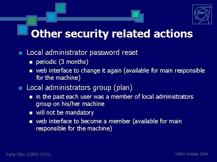 Other security related actions n Local administrator password reset n n n periodic (3