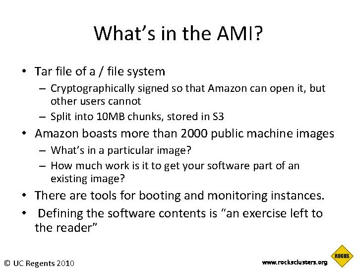 What’s in the AMI? • Tar file of a / file system – Cryptographically What’s in the AMI? • Tar file of a / file system – Cryptographically