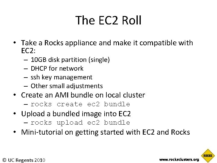 The EC 2 Roll • Take a Rocks appliance and make it compatible with The EC 2 Roll • Take a Rocks appliance and make it compatible with
