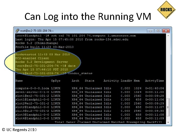Can Log into the Running VM © UC Regents 2010 Can Log into the Running VM © UC Regents 2010
