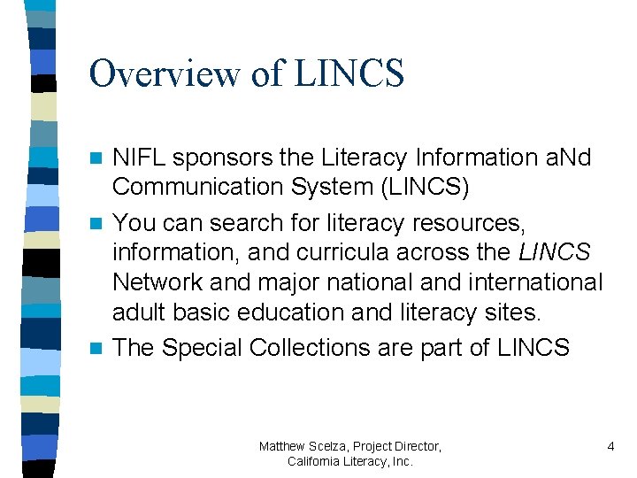 Overview of LINCS NIFL sponsors the Literacy Information a. Nd Communication System (LINCS) n