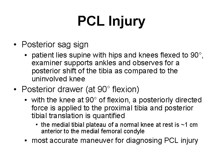 PCL Injury • Posterior sag sign • patient lies supine with hips and knees