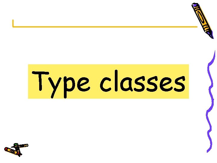 Type classes 