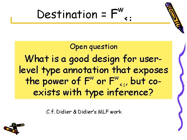 Destination = F w <: Open question What is a good design for userlevel