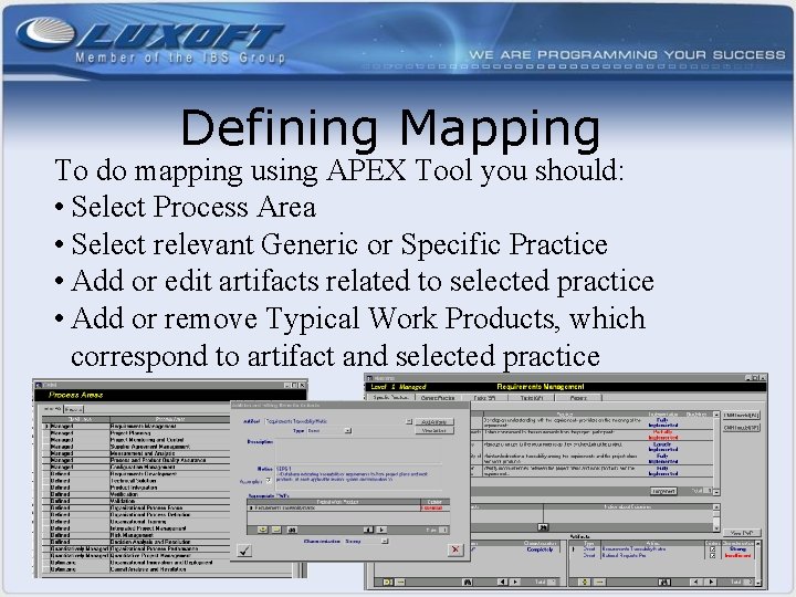 Defining Mapping To do mapping using APEX Tool you should: • Select Process Area