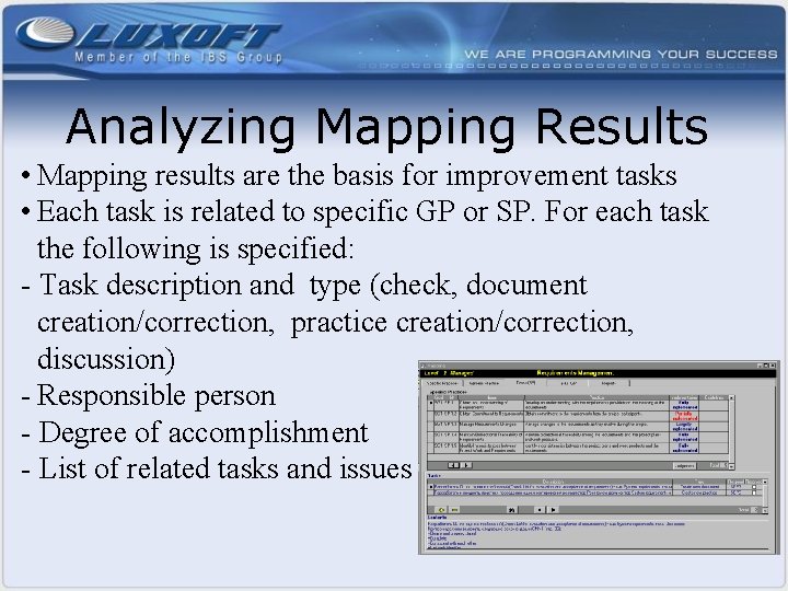 Analyzing Mapping Results • Mapping results are the basis for improvement tasks • Each