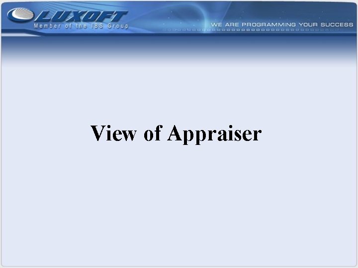 View of Appraiser 