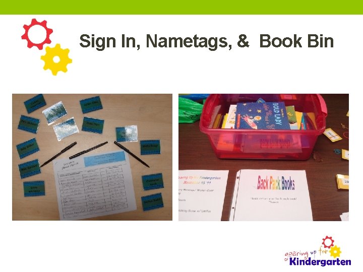 Sign In, Nametags, & Book Bin 