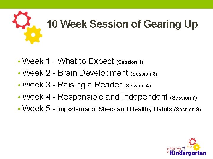 10 Week Session of Gearing Up • Week 1 - What to Expect (Session