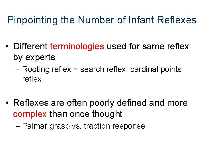 Pinpointing the Number of Infant Reflexes • Different terminologies used for same reflex by Pinpointing the Number of Infant Reflexes • Different terminologies used for same reflex by