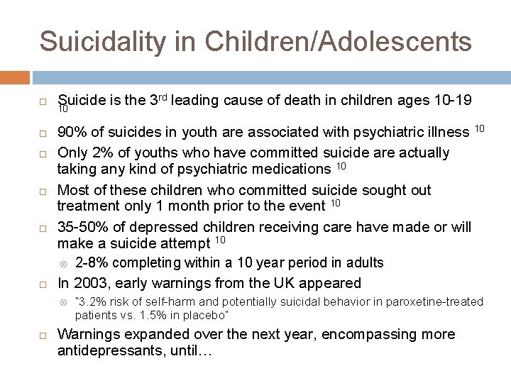Suicidality in Children/Adolescents rd leading cause of death in children ages 10 -19 Suicide Suicidality in Children/Adolescents rd leading cause of death in children ages 10 -19 Suicide