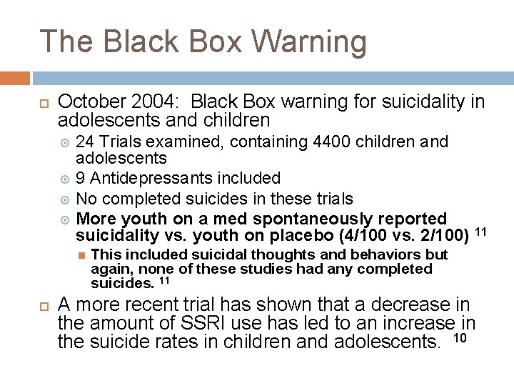 The Black Box Warning October 2004: Black Box warning for suicidality in adolescents and The Black Box Warning October 2004: Black Box warning for suicidality in adolescents and