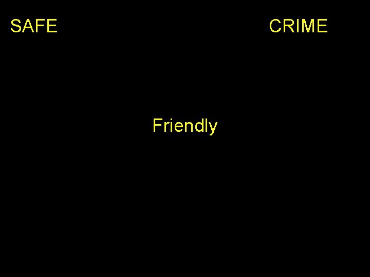 SAFE CRIME Friendly 