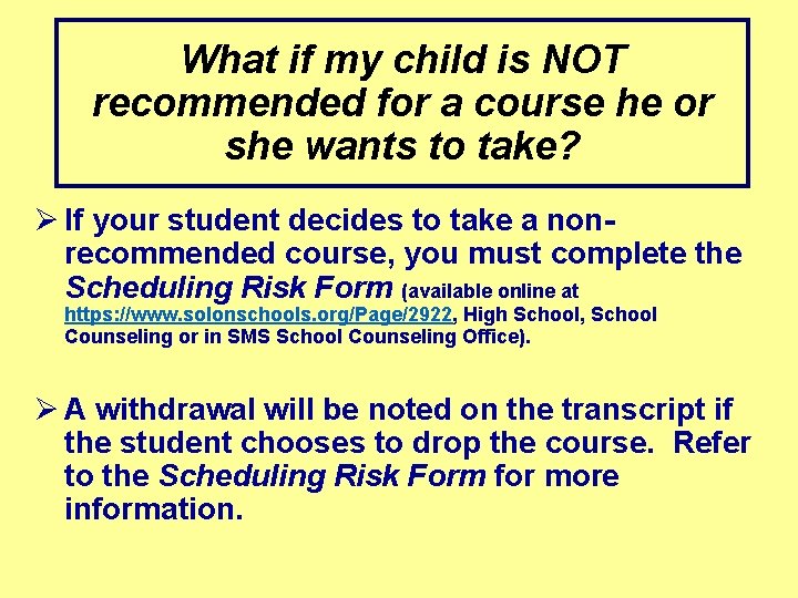 What if my child is NOT recommended for a course he or she wants