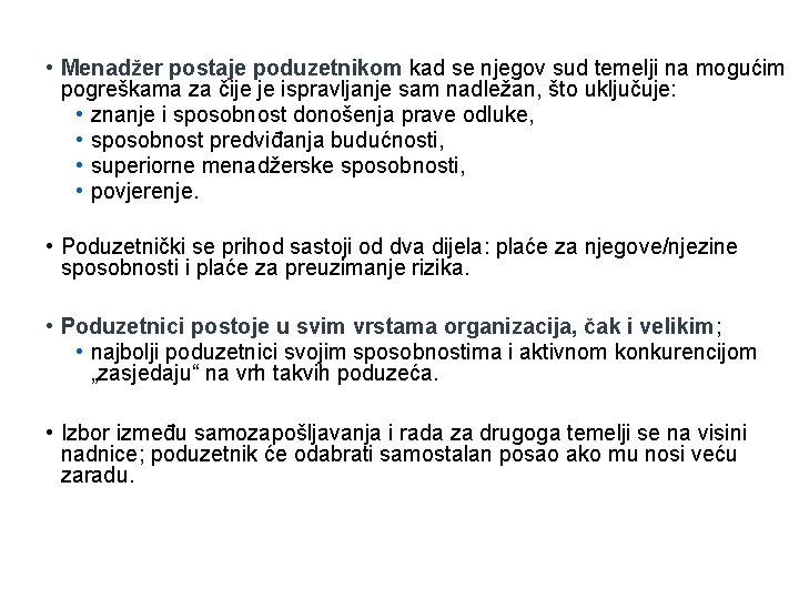  • Menadžer postaje poduzetnikom kad se njegov sud temelji na mogućim pogreškama za
