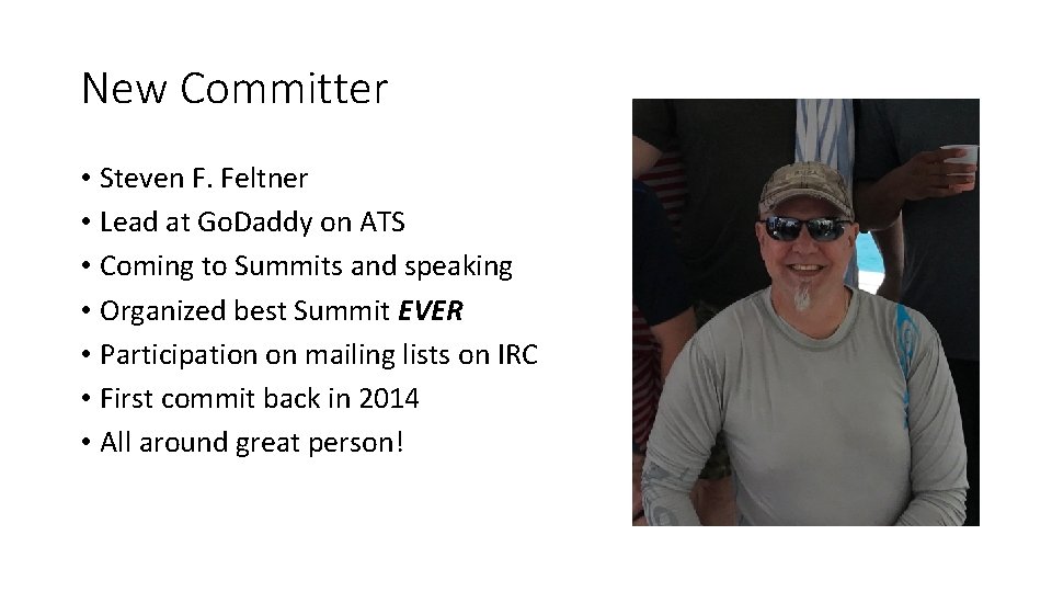 New Committer • Steven F. Feltner • Lead at Go. Daddy on ATS •