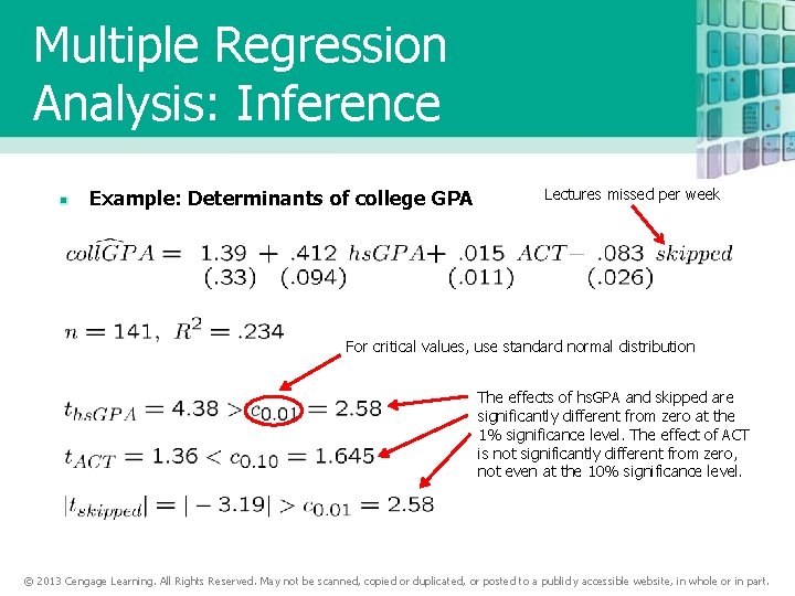 Multiple Regression Analysis: Inference Example: Determinants of college GPA Lectures missed per week For