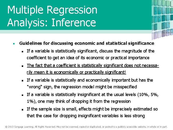 Multiple Regression Analysis: Inference Guidelines for discussing economic and statistical significance If a variable