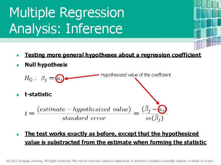 Multiple Regression Analysis: Inference Testing more general hypotheses about a regression coefficient Null hypothesis