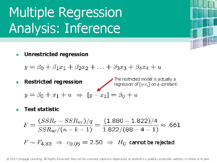 Multiple Regression Analysis: Inference Unrestricted regression Restricted regression The restricted model is actually a