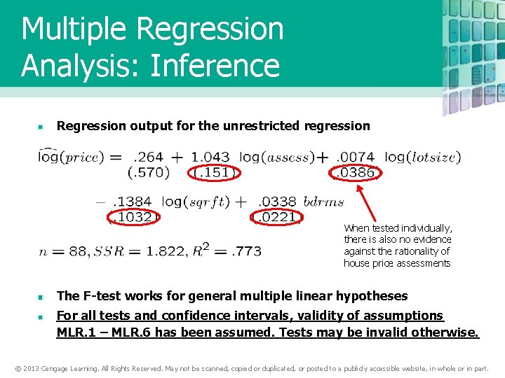 Multiple Regression Analysis: Inference Regression output for the unrestricted regression When tested individually, there