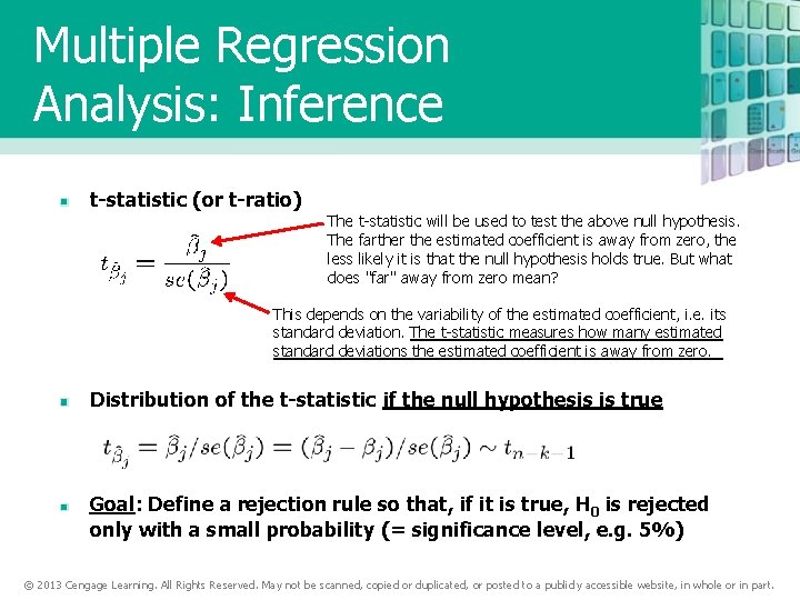 Multiple Regression Analysis: Inference t-statistic (or t-ratio) The t-statistic will be used to test