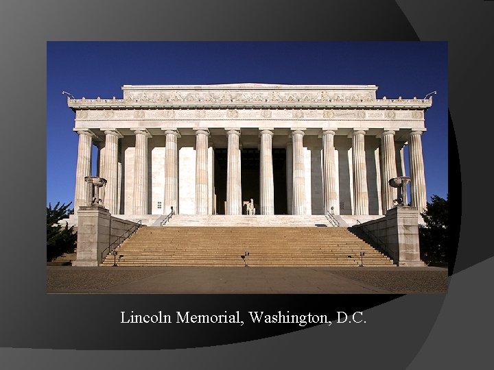 Lincoln Memorial, Washington, D. C. 