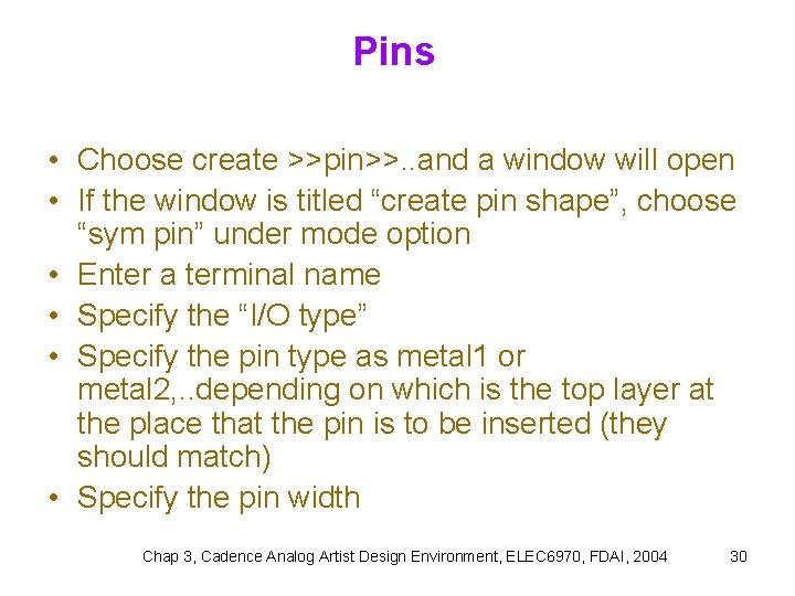 Pins • Choose create >>pin>>. . and a window will open • If the