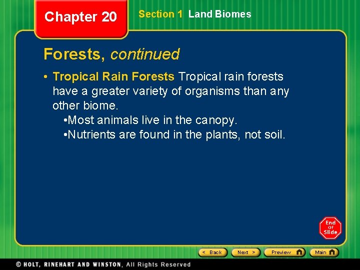 Chapter 20 Section 1 Land Biomes Forests, continued • Tropical Rain Forests Tropical rain Chapter 20 Section 1 Land Biomes Forests, continued • Tropical Rain Forests Tropical rain