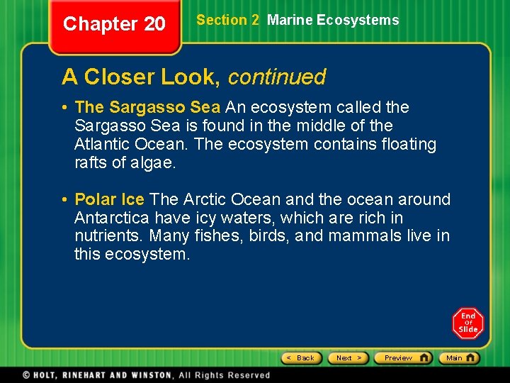 Chapter 20 Section 2 Marine Ecosystems A Closer Look, continued • The Sargasso Sea Chapter 20 Section 2 Marine Ecosystems A Closer Look, continued • The Sargasso Sea