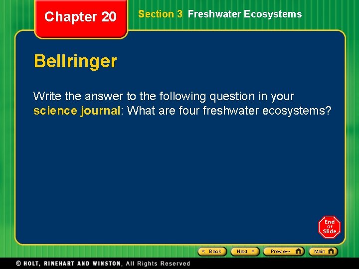 Chapter 20 Section 3 Freshwater Ecosystems Bellringer Write the answer to the following question Chapter 20 Section 3 Freshwater Ecosystems Bellringer Write the answer to the following question