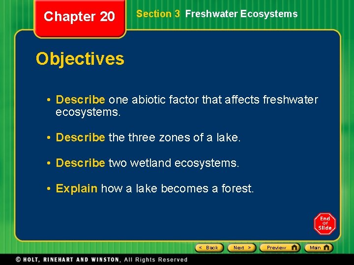 Chapter 20 Section 3 Freshwater Ecosystems Objectives • Describe one abiotic factor that affects Chapter 20 Section 3 Freshwater Ecosystems Objectives • Describe one abiotic factor that affects