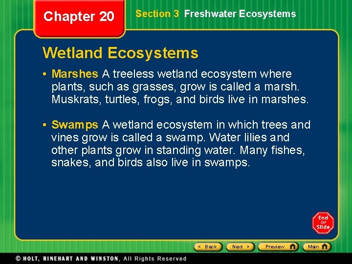 Chapter 20 Section 3 Freshwater Ecosystems Wetland Ecosystems • Marshes A treeless wetland ecosystem Chapter 20 Section 3 Freshwater Ecosystems Wetland Ecosystems • Marshes A treeless wetland ecosystem