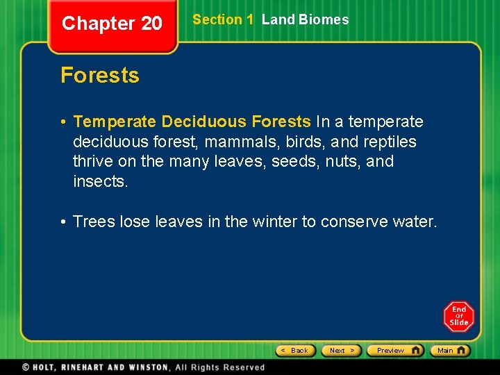 Chapter 20 Section 1 Land Biomes Forests • Temperate Deciduous Forests In a temperate Chapter 20 Section 1 Land Biomes Forests • Temperate Deciduous Forests In a temperate