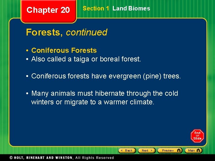 Chapter 20 Section 1 Land Biomes Forests, continued • Coniferous Forests • Also called Chapter 20 Section 1 Land Biomes Forests, continued • Coniferous Forests • Also called