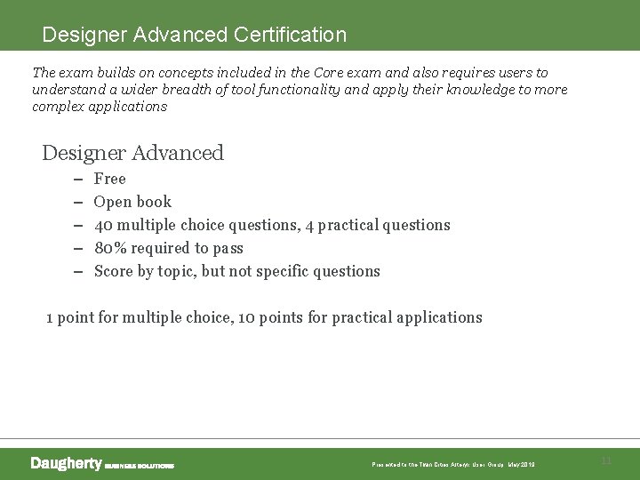 Designer Advanced Certification The exam builds on concepts included in the Core exam and