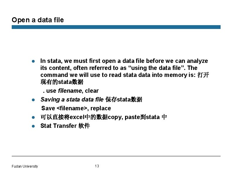 Open a data file l l Fudan University In stata, we must first open